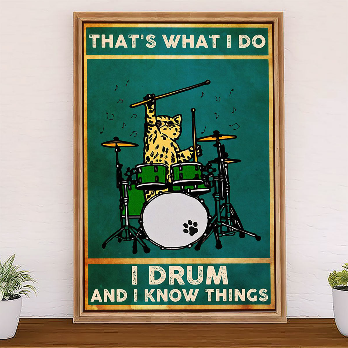 Drumming Canvas That's What I Do, I Drum & I Know Things | Wall Art Gift for Drummers