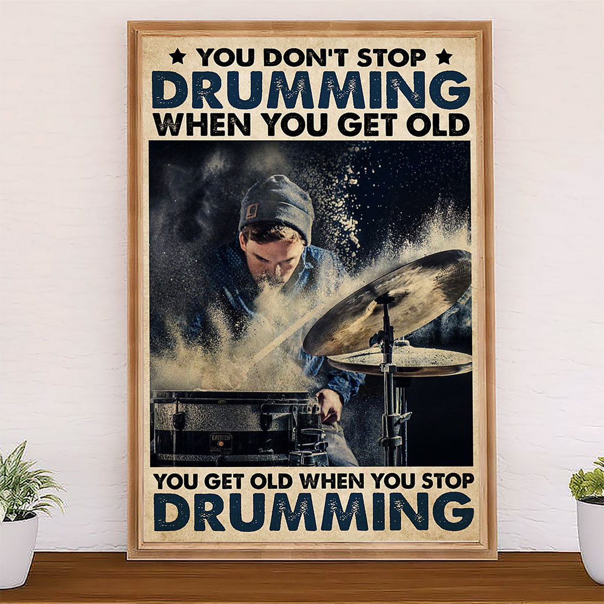 Drumming Canvas You Don’t Stop Drumming When You Get Old | Wall Art Gift for Drummers