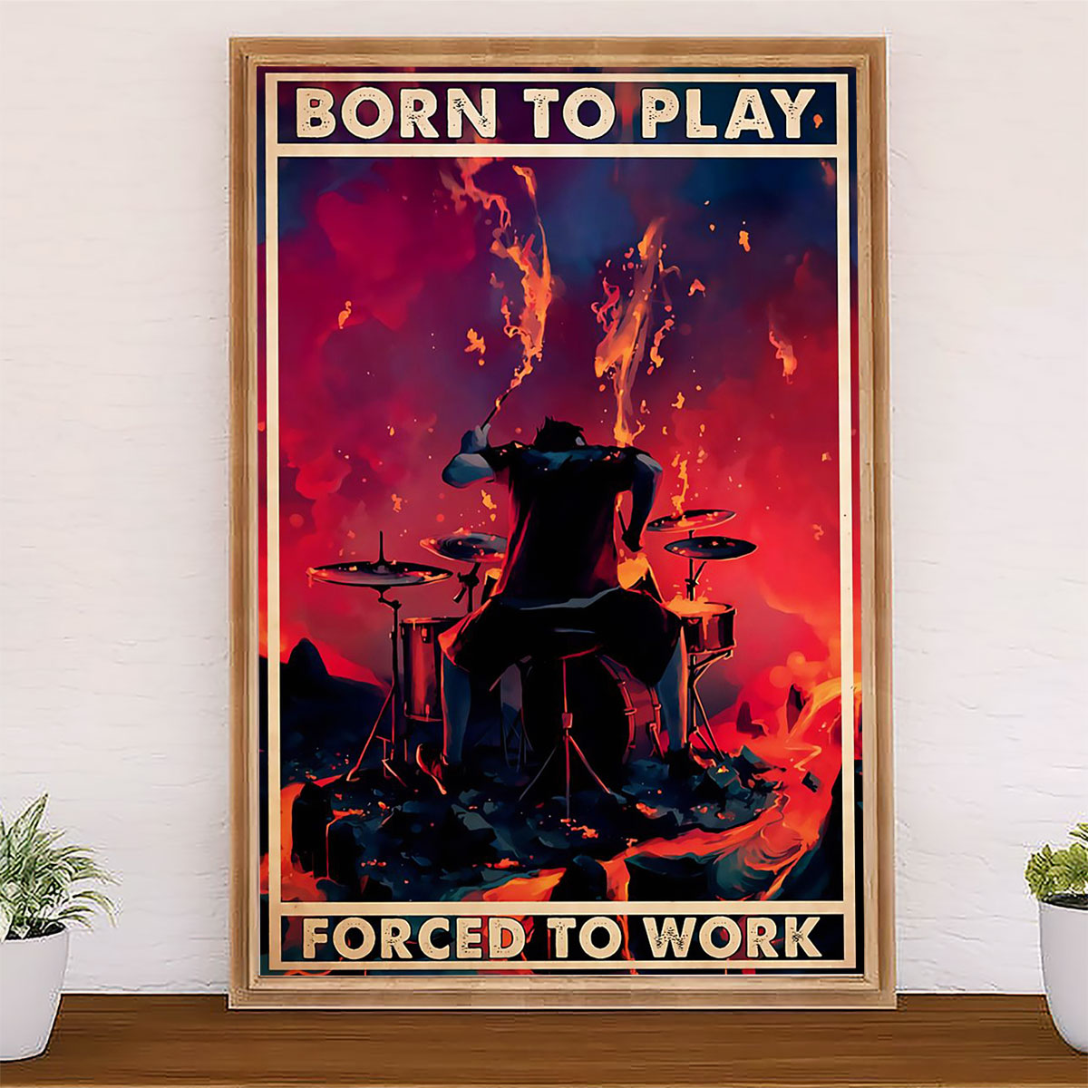 Drumming Poster Born To Play, Forced To Work | Wall Art Gift for Drummers