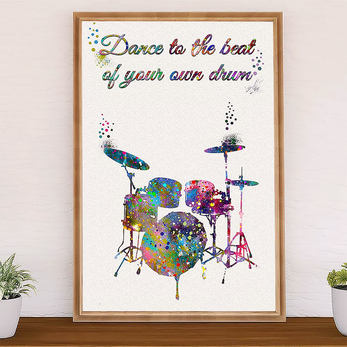 Drumming Canvas Dance To The Beat Of Your Own Drum | Wall Art Gift for Drummers