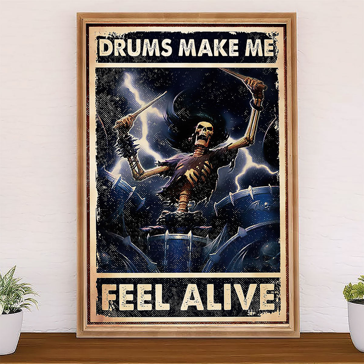 Drumming Poster Drums Make Me Feel Alive | Wall Art Gift for Drummers