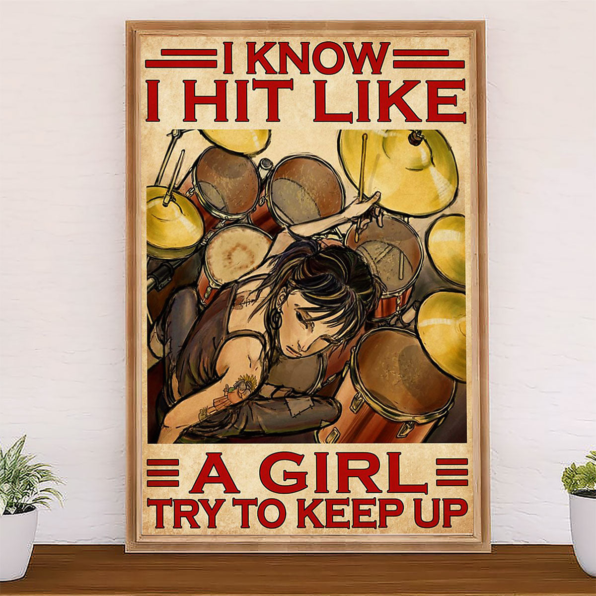 Drumming Poster I Know I Hit Like A Girl To Keep Up | Wall Art Gift for Drummers