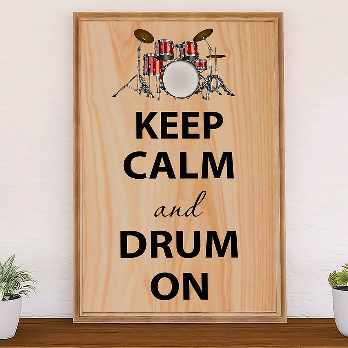 Drumming Poster Keep Calm And Drum On | Wall Art Gift for Drummers