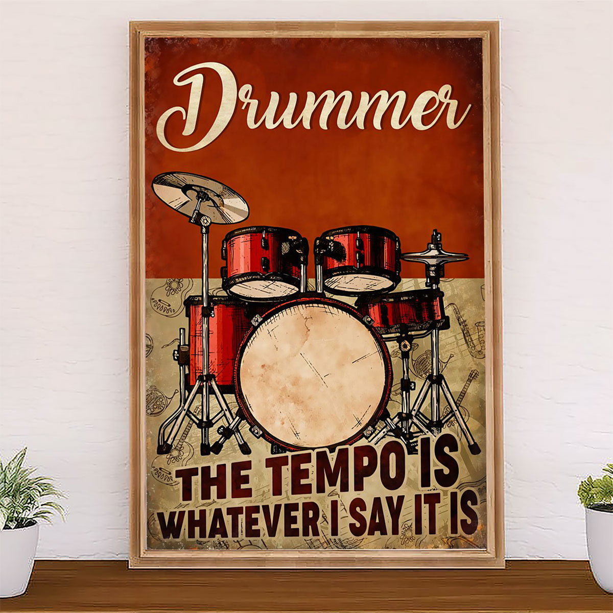 Drumming Poster Drummer - The Tempo Is Whatever I Say It Is | Wall Art Gift for Drummers