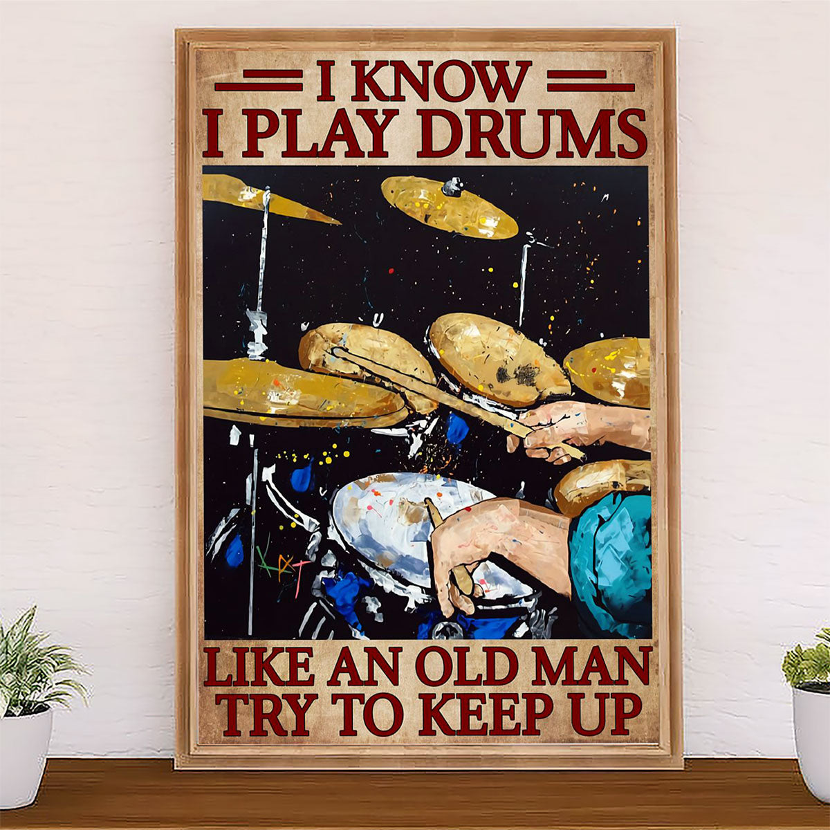Drumming Poster I Know I Play Drums | Wall Art Gift for Drummers