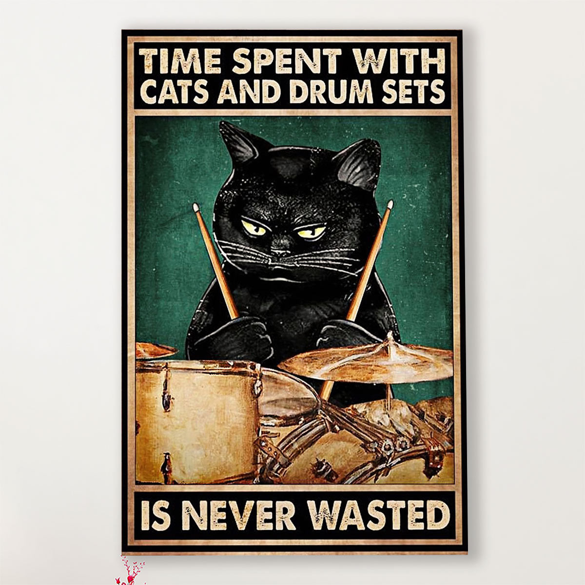 Drumming Poster Time Spent With Cats & Drum Sets | Wall Art Gift for Drummers