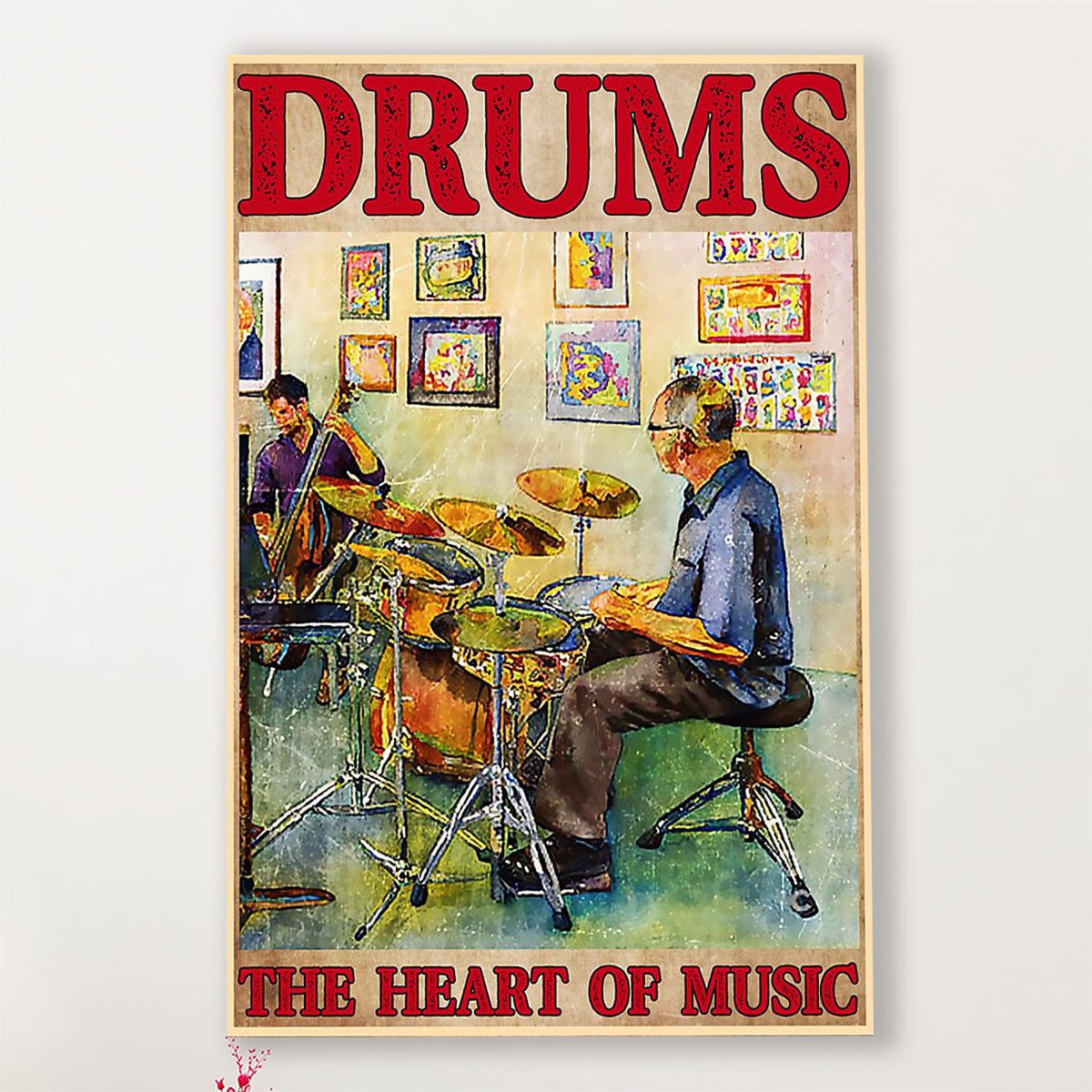Drumming Poster Drums - The Heart Of Music | Wall Art Gift for Drummers