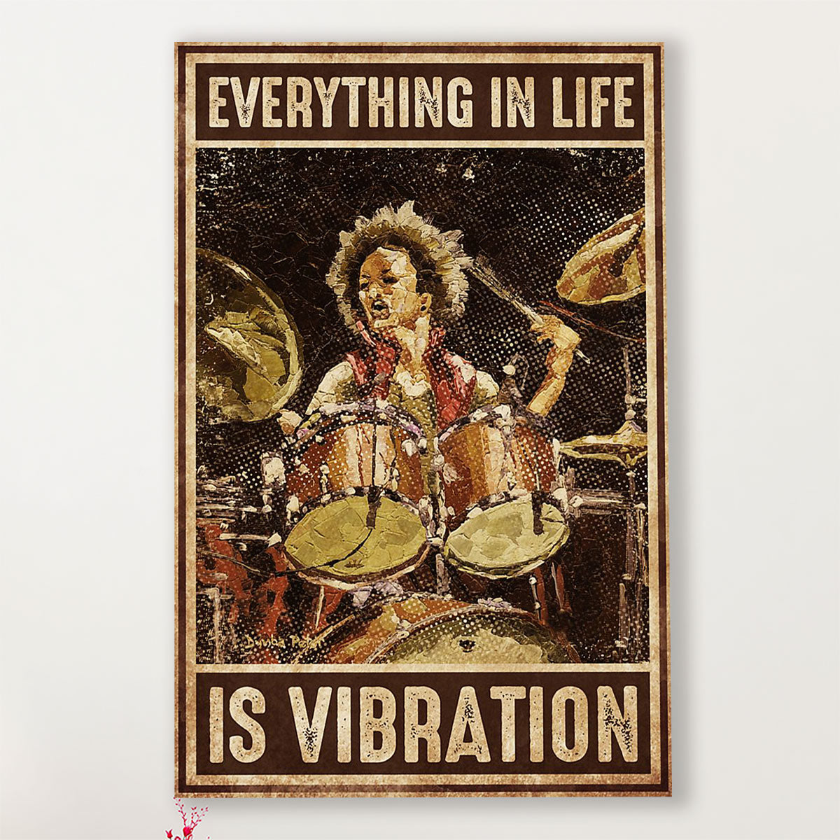 Drumming Poster Everything In Life Is Vibration | Wall Art Gift for Drummers