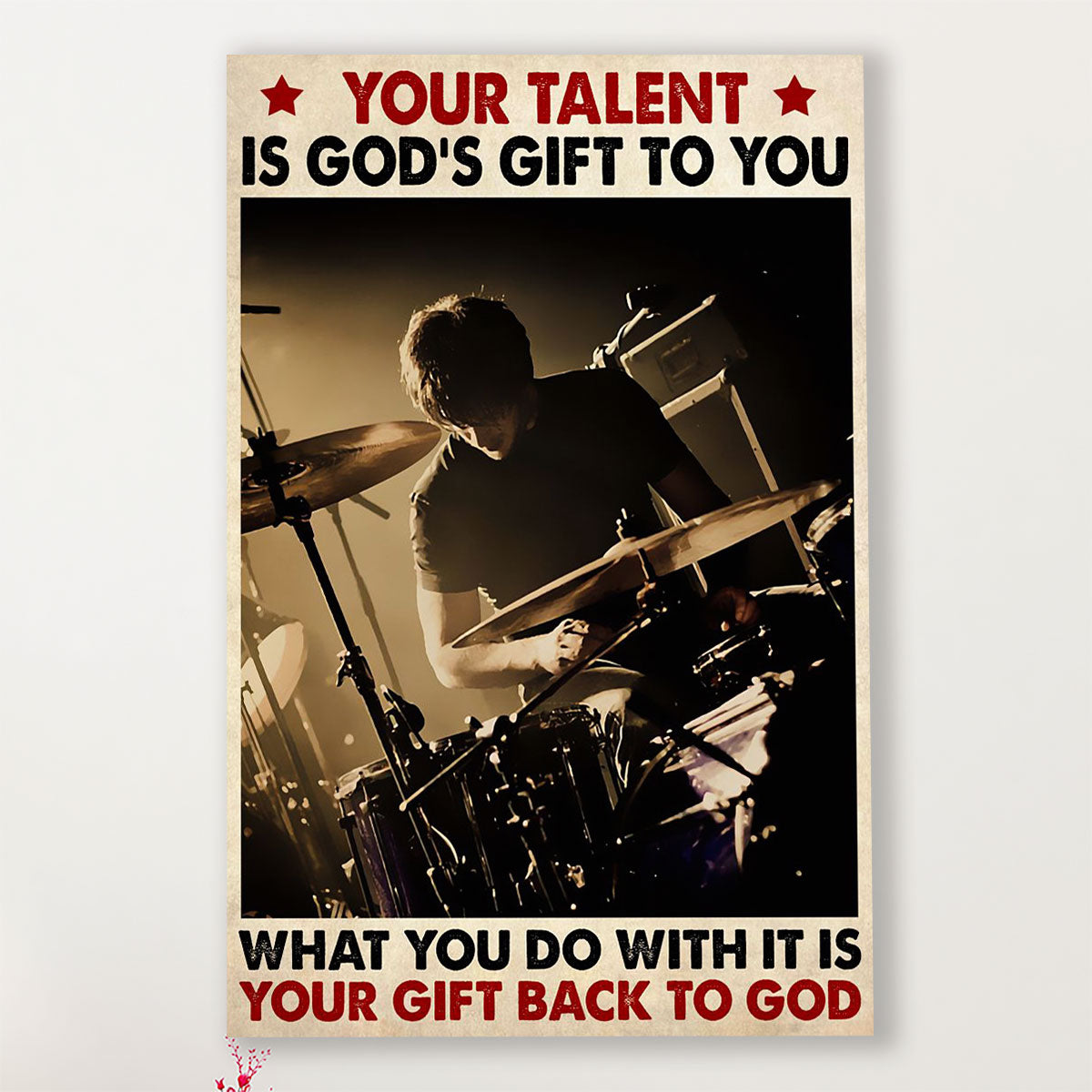 Drumming Poster Your Talent Is God's Gift To You | Wall Art Gift for Drummers