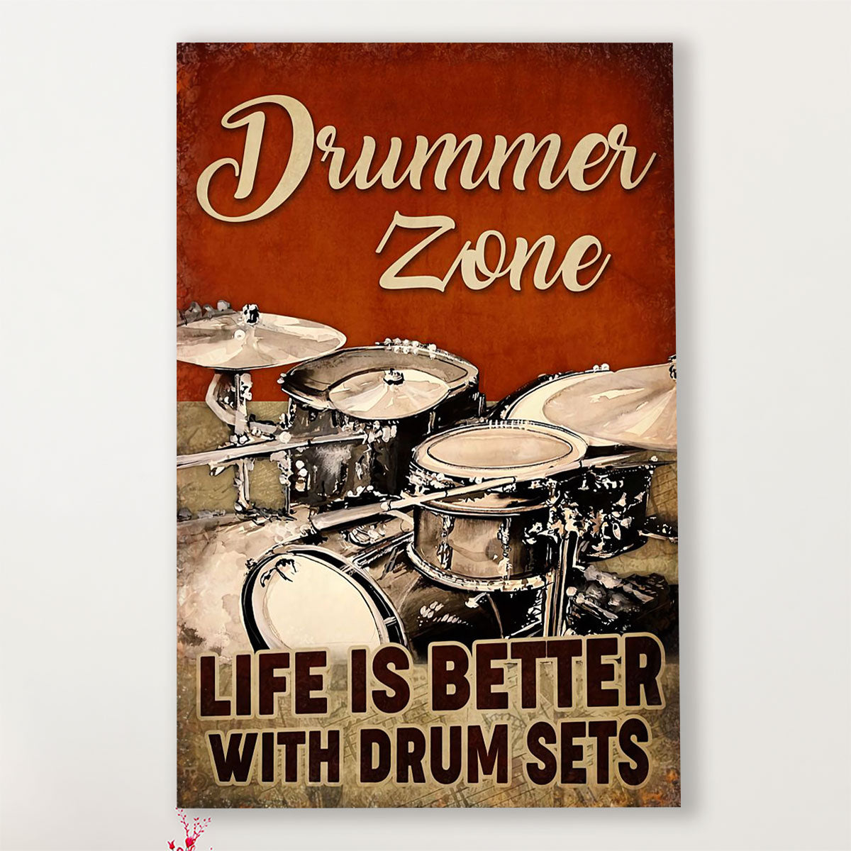 Drumming Poster Drummer Zone - Life Is Better With Drum Sets | Wall Art Gift for Drummers