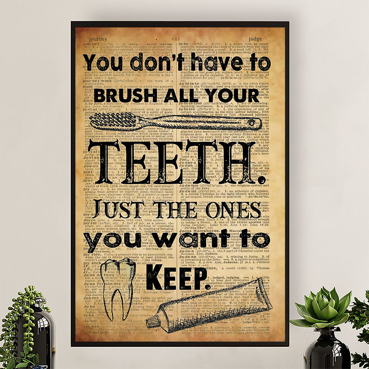 Dental Canvas You Don’t Have To Brush All Your Teeth | Wall Art Gift for Dentist