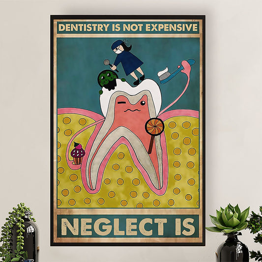 Dental Poster Dentistry Is Not Expensive | Wall Art Gift for Dentist