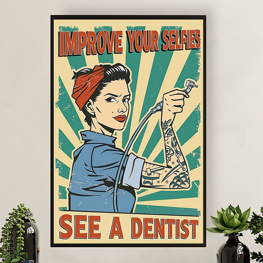 Dental Poster Improve Your Selfies - See A Dentist | Wall Art Gift for Dentist