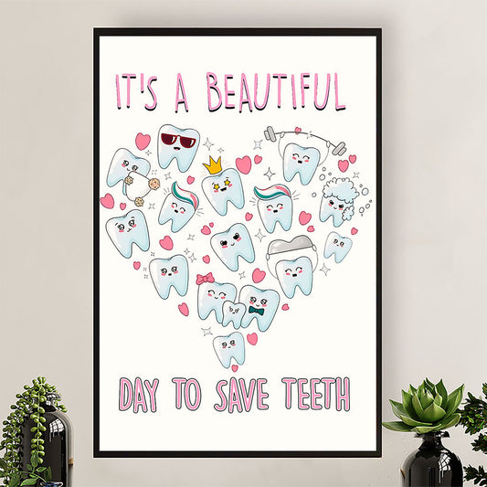 Dental Poster It's A Beautiful Day To Save Teeth | Wall Art Gift for Dentist