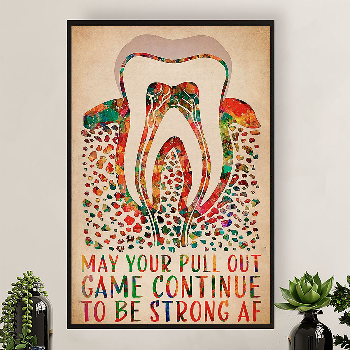 Dental Poster May Your Pull Out Game Continue To Be Strong AF | Wall Art Gift for Dentist