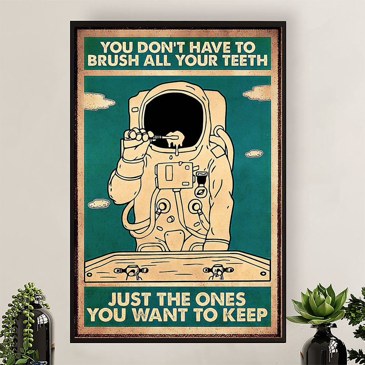 Dental Poster You Don’t Have To Brush All Your Teeth | Wall Art Gift for Dentist