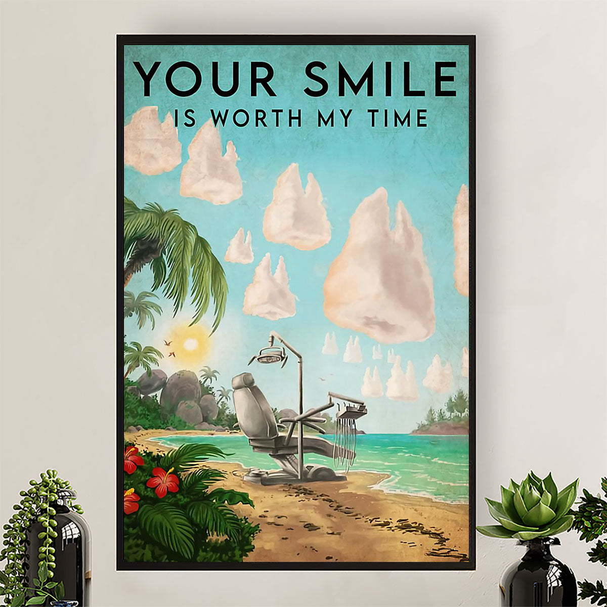 Dental Canvas Your Smile Is Worth My Time | Wall Art Gift for Dentist