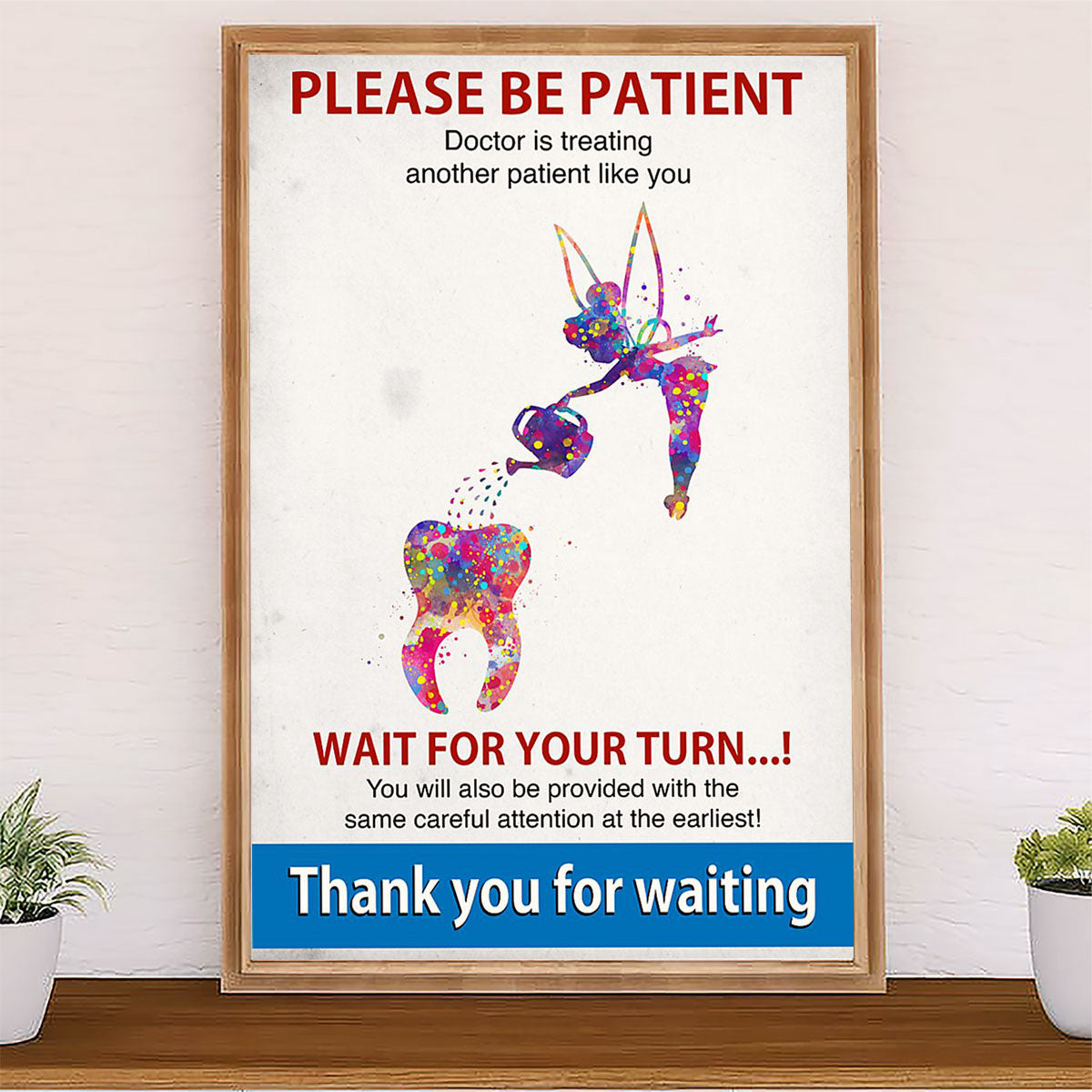 Dental Canvas Please Be Patient - Doctor is Treating Another Patient Like You | Wall Art Gift for Dentist