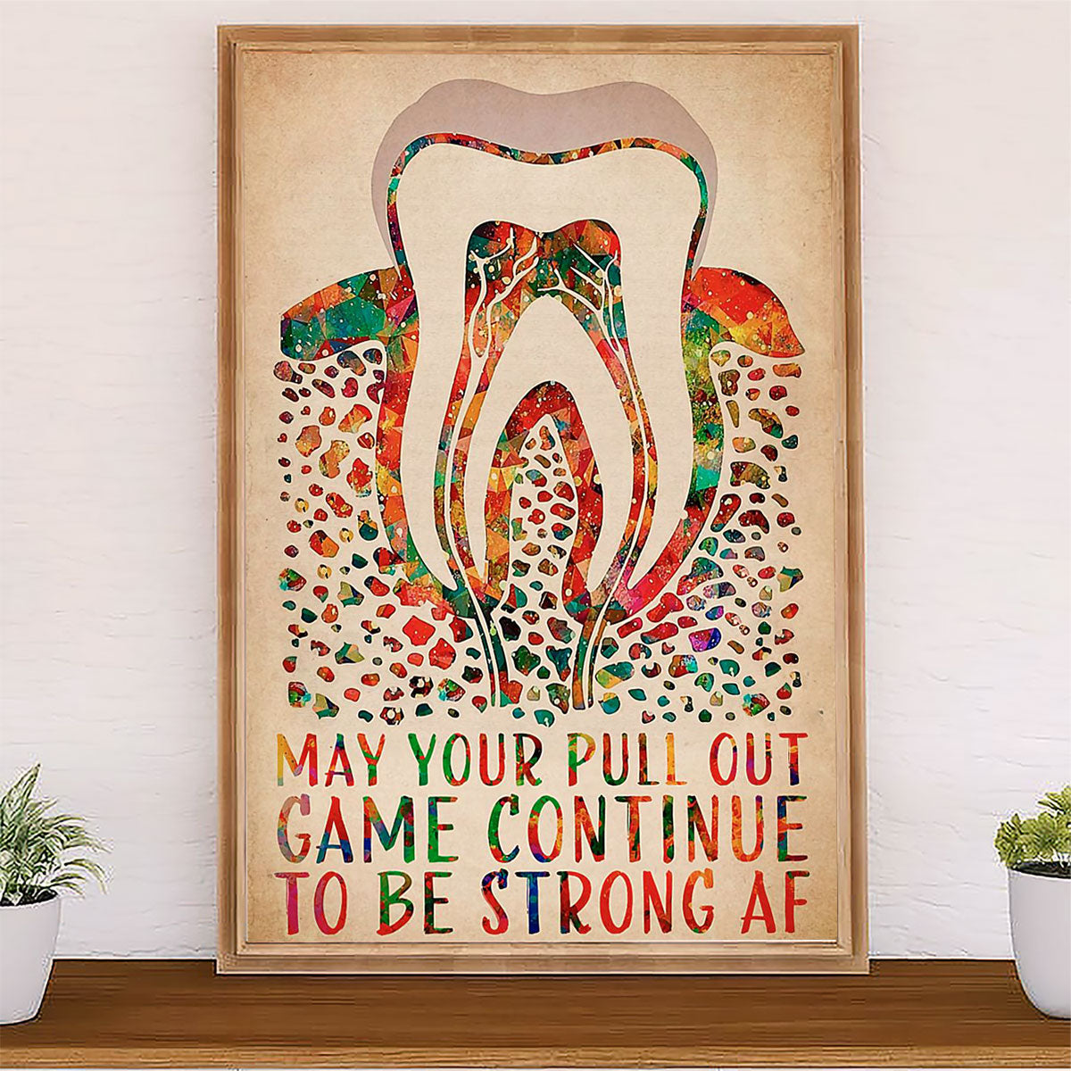 Dental Poster May Your Pull Out Game Continue To Be Strong AF | Wall Art Gift for Dentist