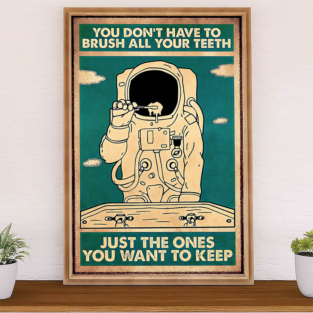 Dental Poster You Don’t Have To Brush All Your Teeth | Wall Art Gift for Dentist