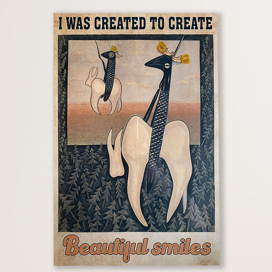 Dental Canvas I Was Created To Create Beautiful Smiles | Wall Art Gift for Dentist