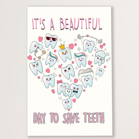 Dental Canvas It's A Beautiful Day To Save Teeth | Wall Art Gift for Dentist
