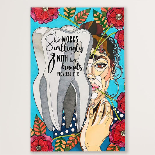 Dental Canvas She Works Willingly With Her hands | Wall Art Gift for Dentist