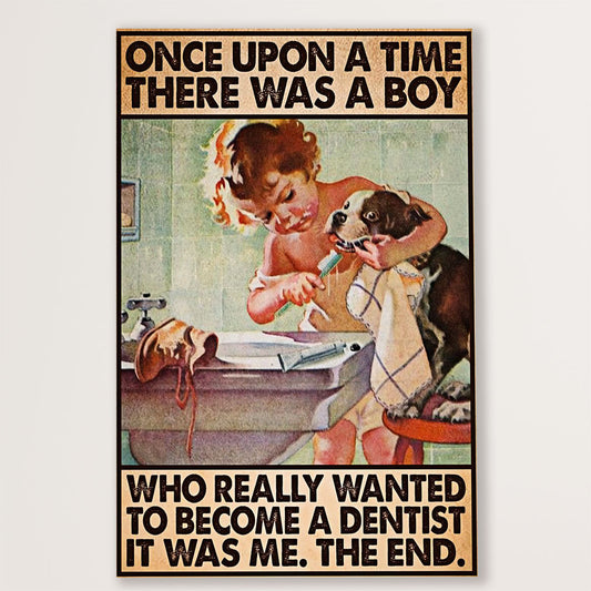 Dental Canvas Once Upon A Time, There Was A Boy Who Really Wanted To Become A Dentist | Wall Art Gift for Dentist