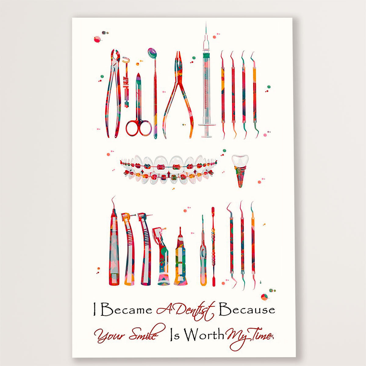Dental Poster I Became A Dentist Because | Wall Art Gift for Dentist