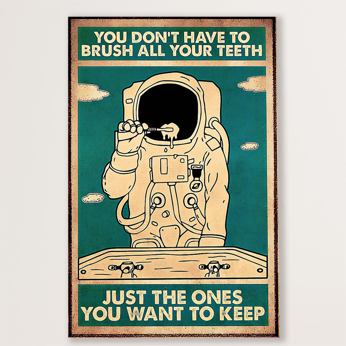 Dental Poster You Don’t Have To Brush All Your Teeth | Wall Art Gift for Dentist