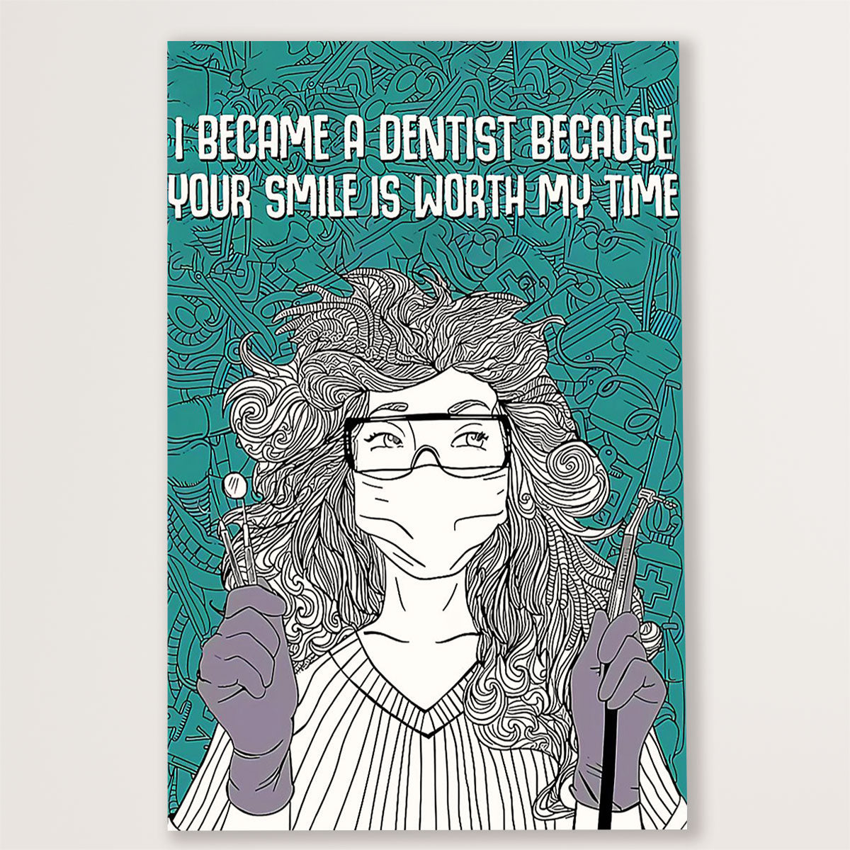 Dental Canvas I Became A Dentist Because | Wall Art Gift for Dentist