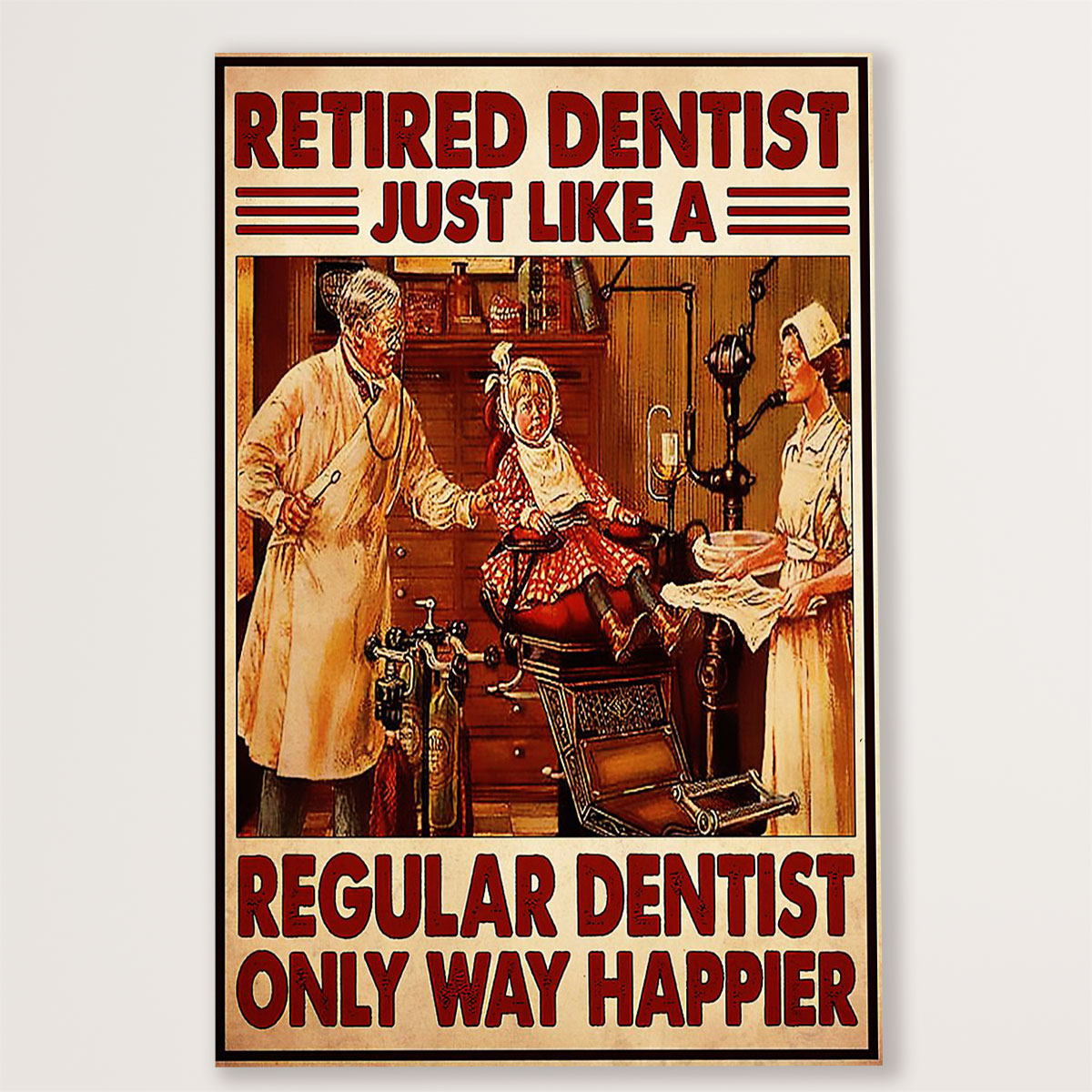 Dental Poster Retired Dentist Just Like A Regular Dentist | Wall Art Gift for Dentist