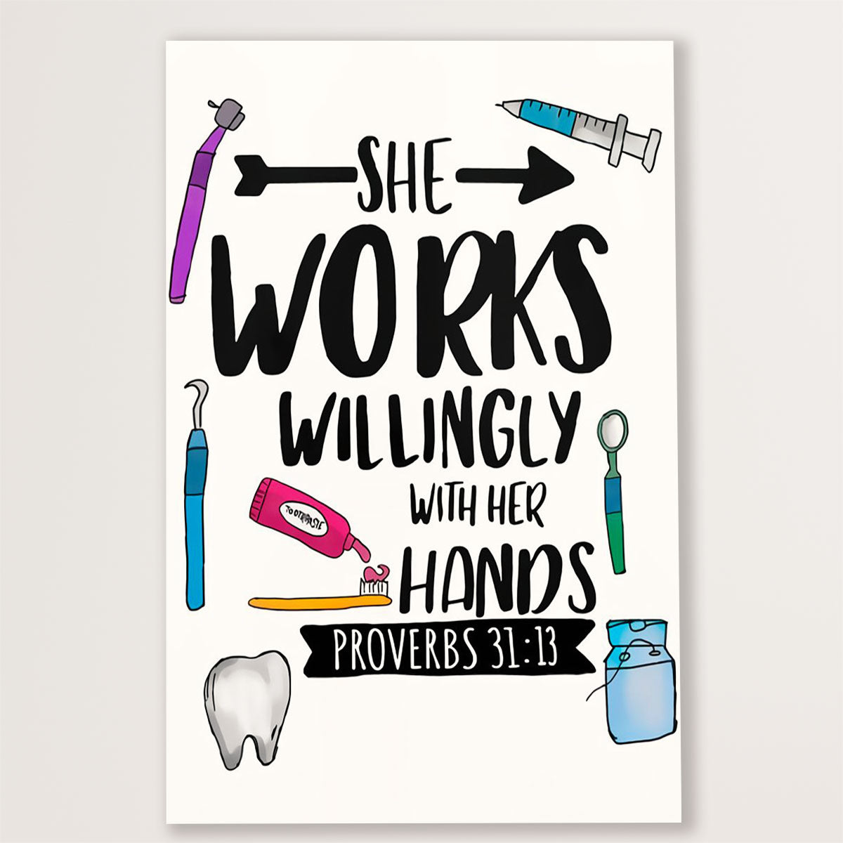 Dental Poster She Works Willingly With her Hands | Wall Art Gift for Dentist