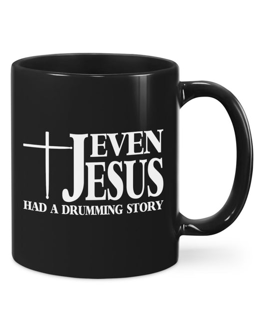 Drumming Coffee Mug | Seven Jesus Had A Drumming Story | Drinkware Gift for Drummer