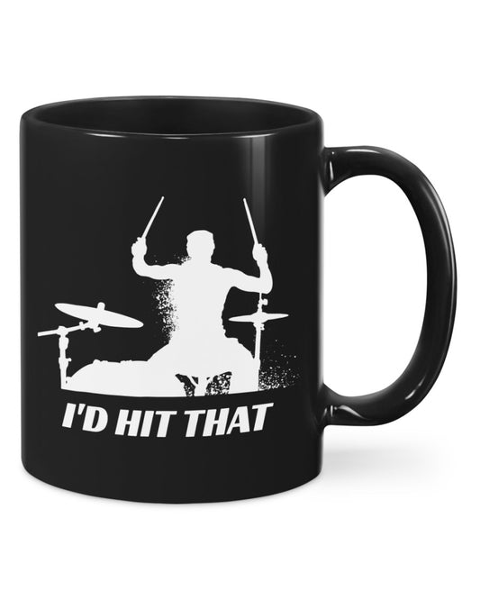 Drumming Coffee Mug | I'd Hit That | Drinkware Gift for Drummer