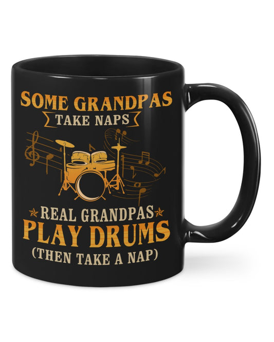 Drumming Coffee Mug | Some Grandpas Take Naps - Real Grandpas Play Drums | Drinkware Gift for Drummer