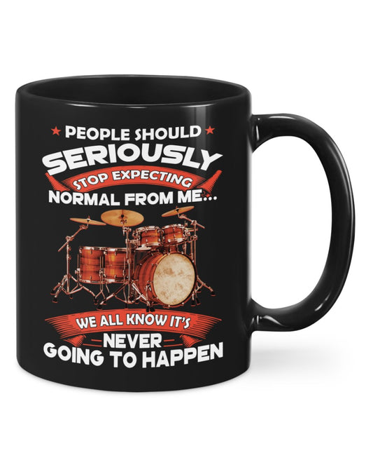 Drumming Coffee Mug | People Should Seriously Stop Exciting Normal From Me | Drinkware Gift for Drummer