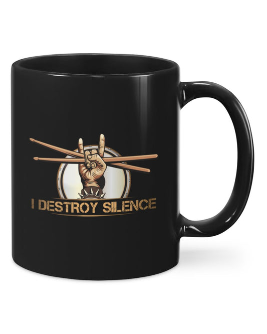 Drumming Coffee Mug | I Destroy Silence | Drinkware Gift for Drummer