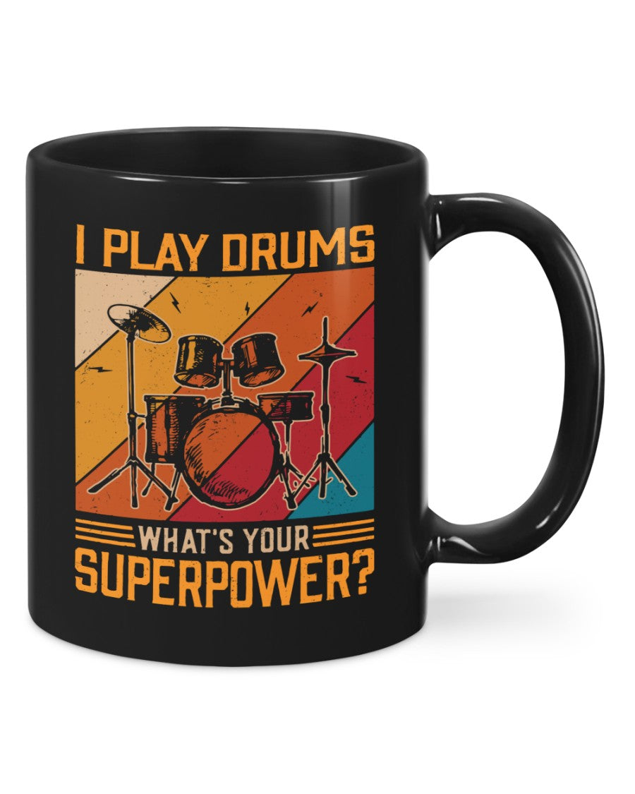 Drumming Coffee Mug | I Play Drums, What's Your Superpower | Drinkware Gift for Drummer
