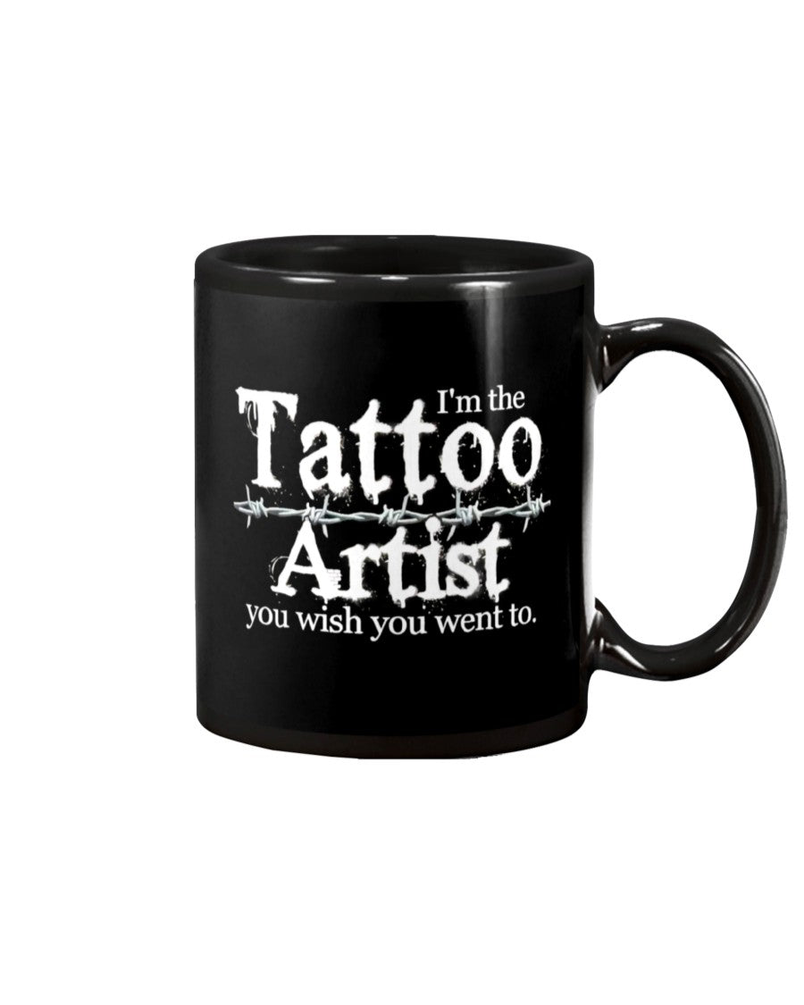 Tattoo Coffee Mug | I'm The Tattoo Artist | Drinkware Gift for Tattoo Artist, Tattoo Lover