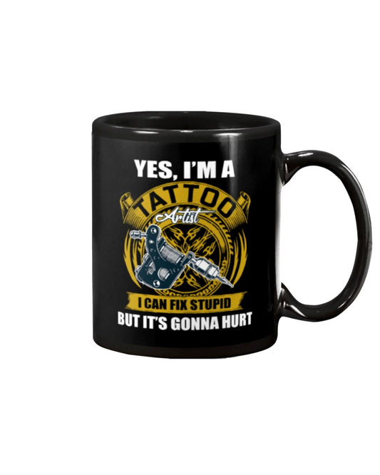 Tattoo Coffee Mug | Yes, I'm A Tattoo Artist | Drinkware Gift for Tattoo Artist, Tattoo Lover