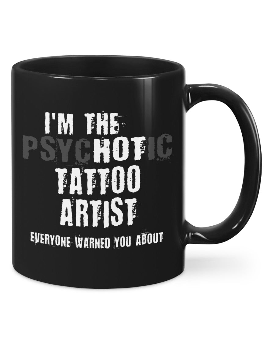 Tattoo Coffee Mug | I'm The Hot Tattoo Artist | Drinkware Gift for Tattoo Artist, Tattoo Lover