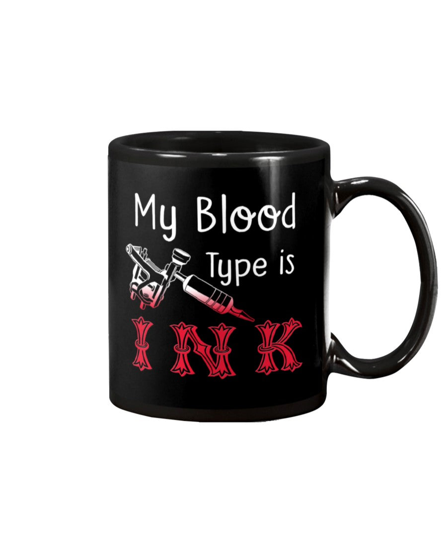 Tattoo Coffee Mug | My Blood Type Is Ink | Drinkware Gift for Tattoo Artist, Tattoo Lover