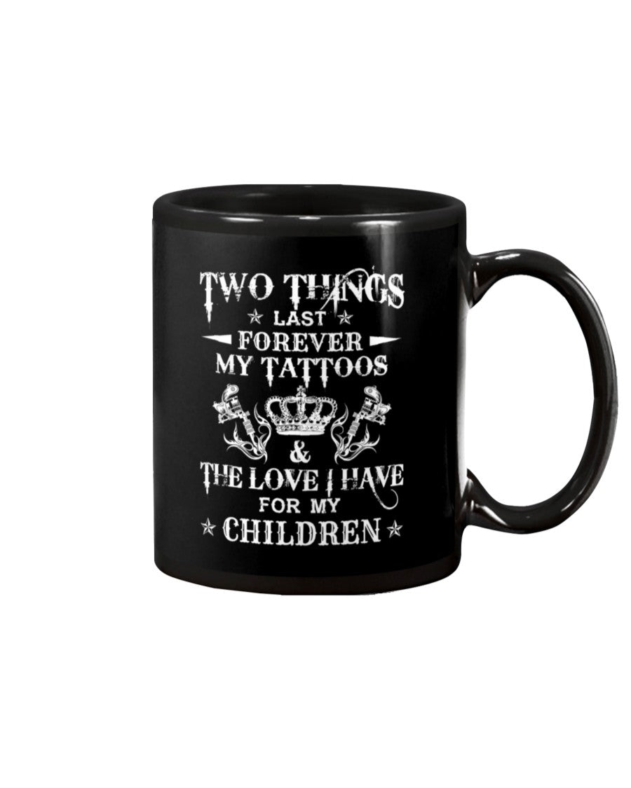 Tattoo Coffee Mug | Tattoo Things Last Forever | Drinkware Gift for Tattoo Artist, Tattoo Lover
