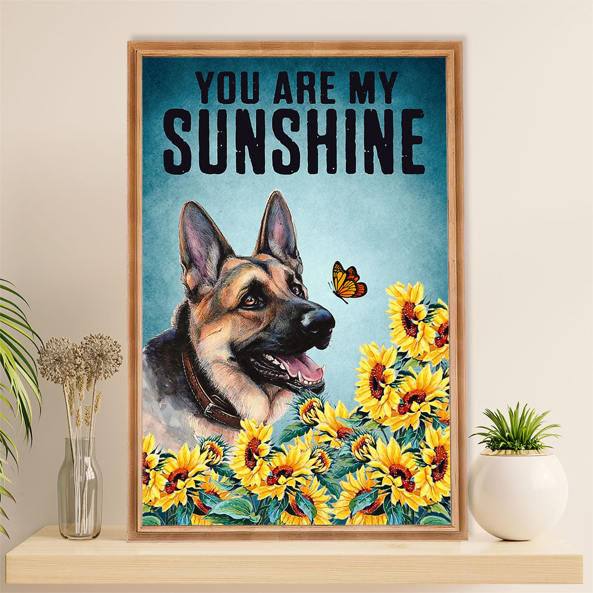 German Shepherd Poster Print | You Are My Sunshine | Wall Art Gift for Shepherd Mom Dad