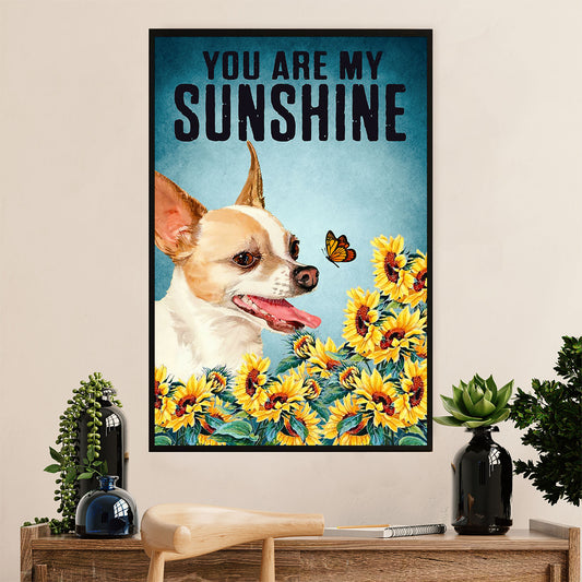 Chihuahua Poster Print | You Are My Sunshine | Wall Art Gift for Chihuahua Lover, Mom Dad