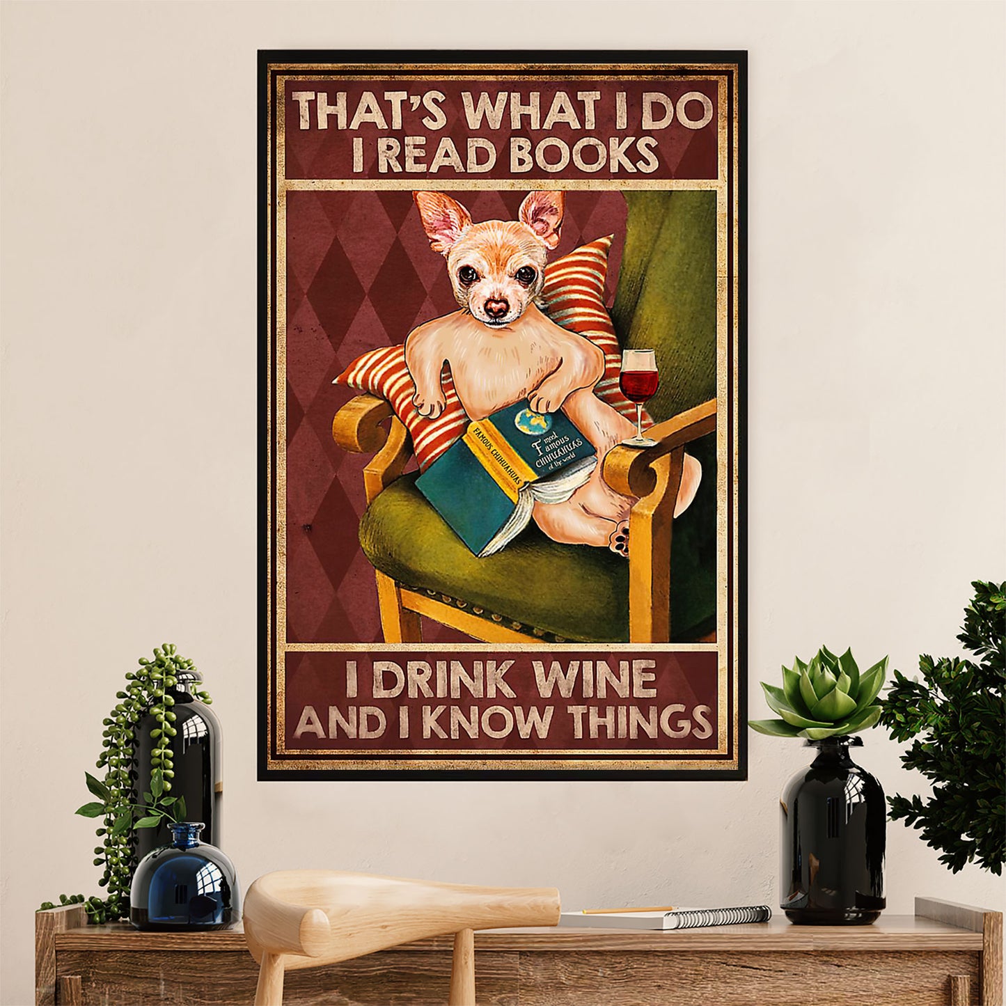 Chihuahua Canvas Wall Art Prints | Books, Wine, Know Things | Gift for Chihuahua Dog Lover