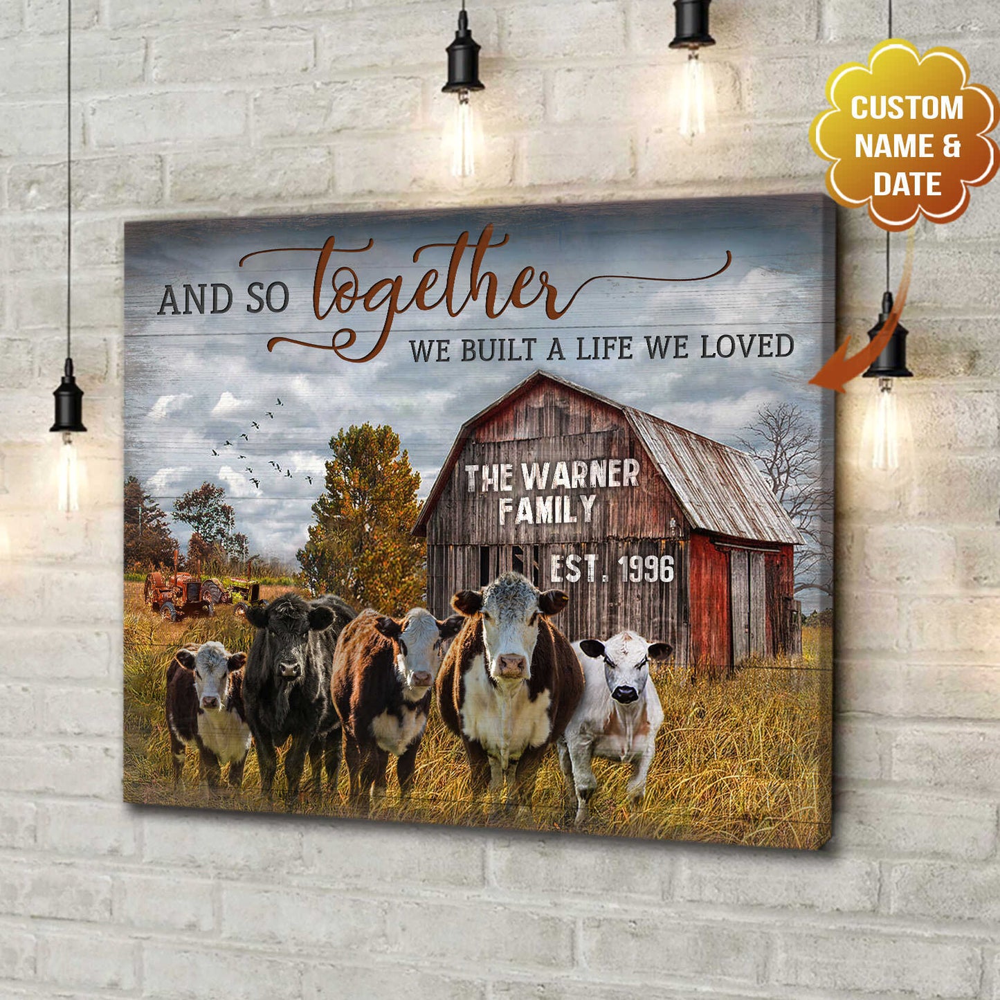 Custom Canvas Prints Personalized Gifts Farmhouse Wall Decor And So Together We Built A Life We Loved Cattle and Old Barn Mostsuit