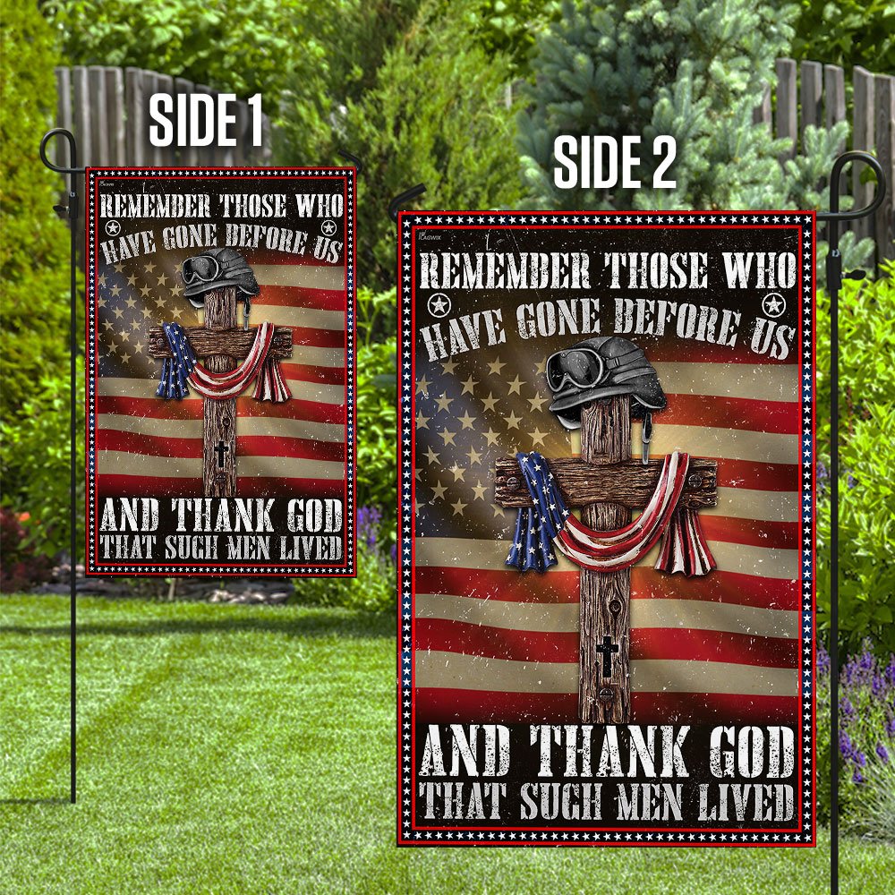 Veteran - Remember Those Who Have Gone Before Us And Thank God That Such Men Lived Flag