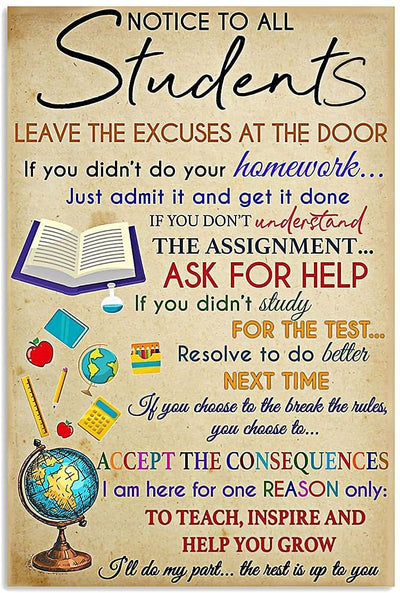 Teacher Poster Notice To All Students Poster Gifts For Teacher, High School Classroom, Middle School Classroom or Elementary Classroom Decorations Poster No Frame Full Size Or Canvas 0.75 Art Print for Back To School